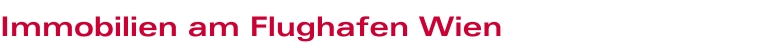 Immobilien am Flughafen Wien