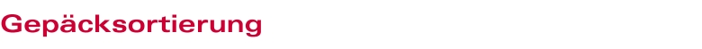 Gep�cksortierung