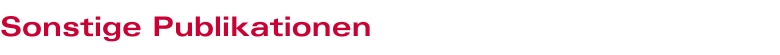 Sonstige Publikationen Sonstige Publikationen