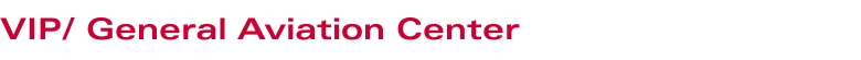 VIP-General Aviation Center